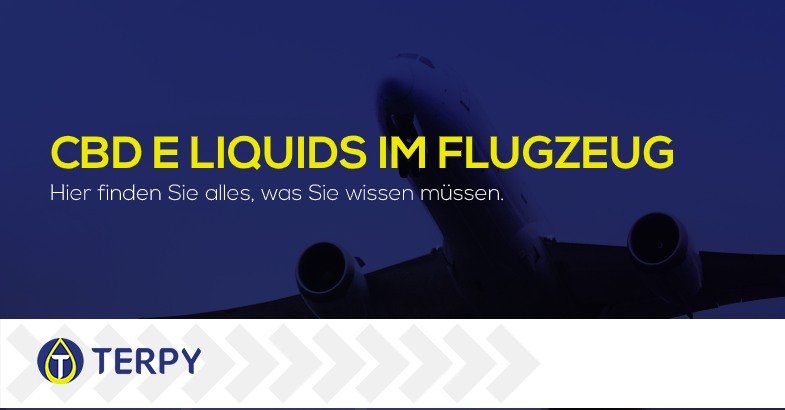 CBD E Zigarette liquids im Flugzeug