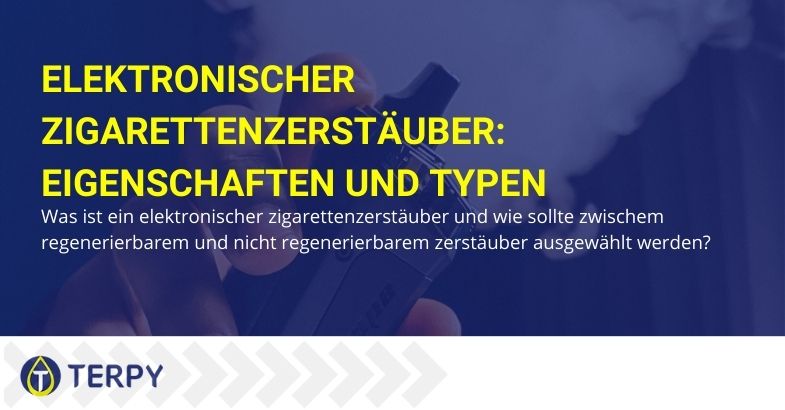 Elektronischer Zigarettenzerstäuber: Eigenschaften und Typen