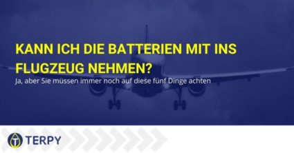 Kann ich die Batterien mit mir im Flugzeug nehmen?