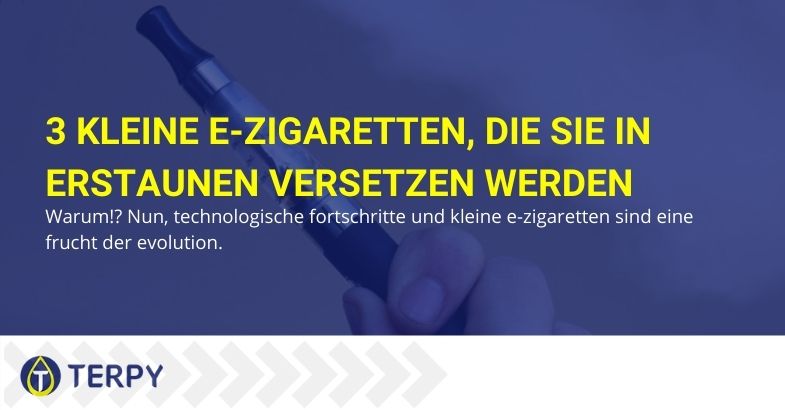 Drei kleine elektronische Zigaretten, die Sie in Erstaunen versetzen werden