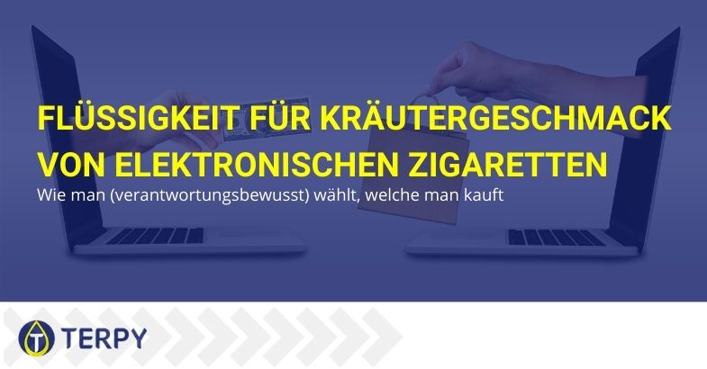 Kaufen Sie E-Liquid mit Kräutergeschmack