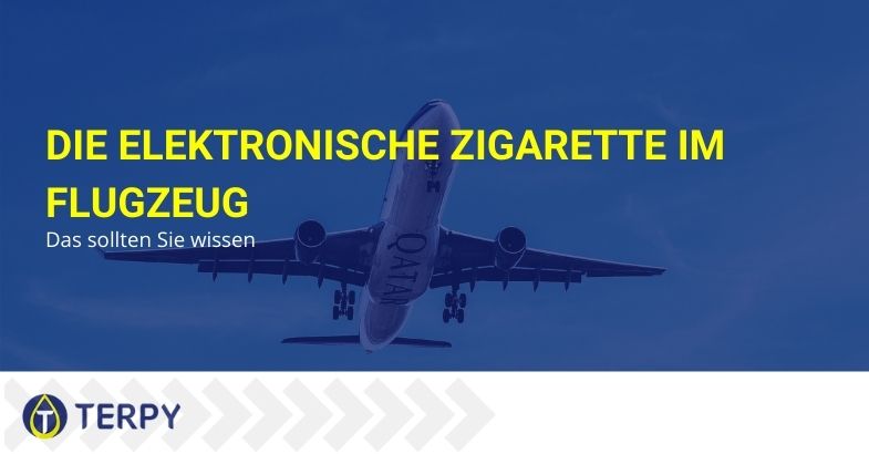 Die elektronische Zigarette im Flugzeug: Das sollten Sie wissen