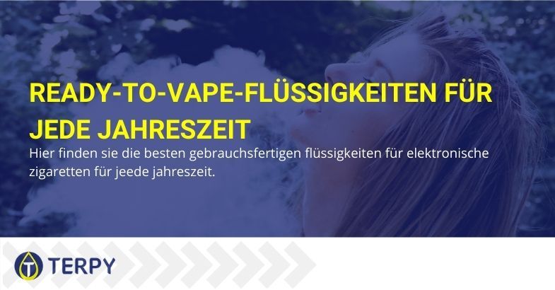 E-Zig-Flüssigkeiten für alle Jahreszeiten, bereit zu vapern