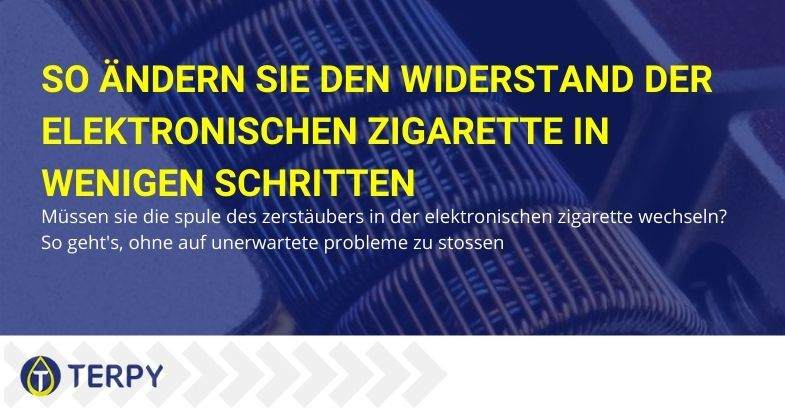 Wie verändert man den Widerstand der elektronischen Zigarette?