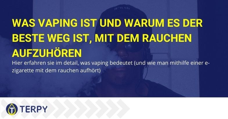 Was bedeutet Dampfen und wie man mit der E-Zigarette aufhört zu rauchen