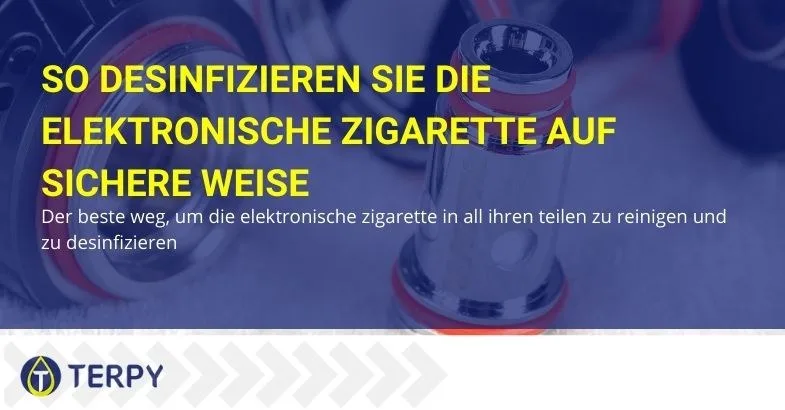 Wie sollte die elektronische Zigarette desinfiziert werden?