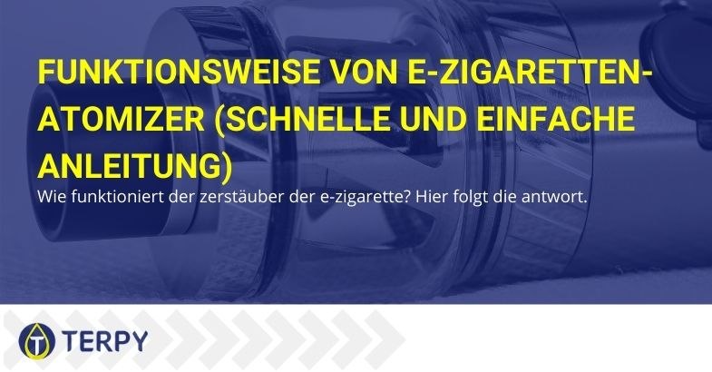 So funktioniert der E-Zigaretten-Zerstäuber