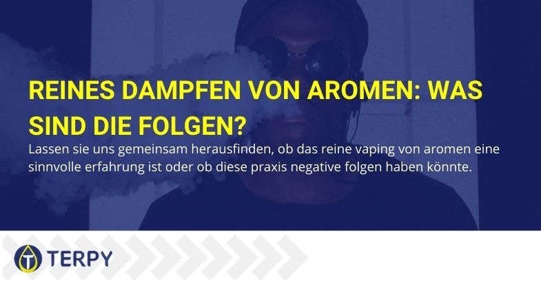 Nur Aroma zu verdampfen hat Konsequenzen. Mal sehen welche.