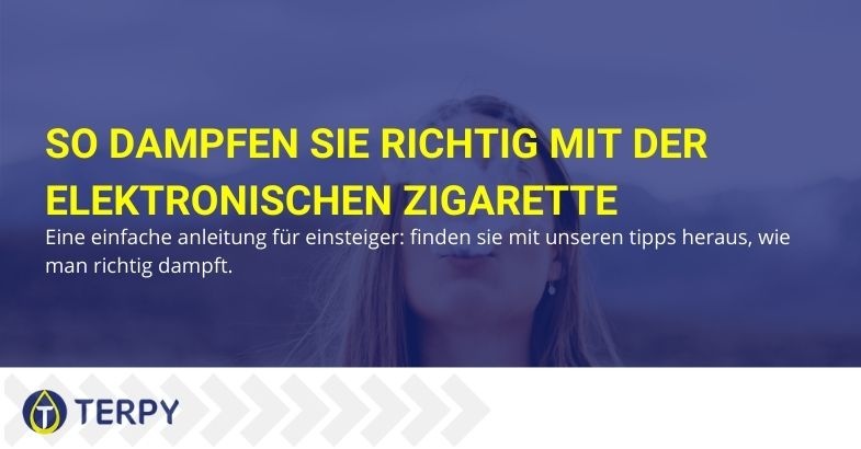 Wie dampft man richtig mit der elektronischen Zigarette?