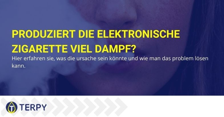 Elektronische Zigarette, die viel Dampf macht: die Ursachen.