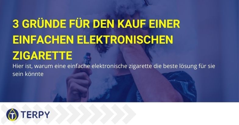 Deshalb wäre der Kauf einer einfachen E-Zigarette die bessere Lösung