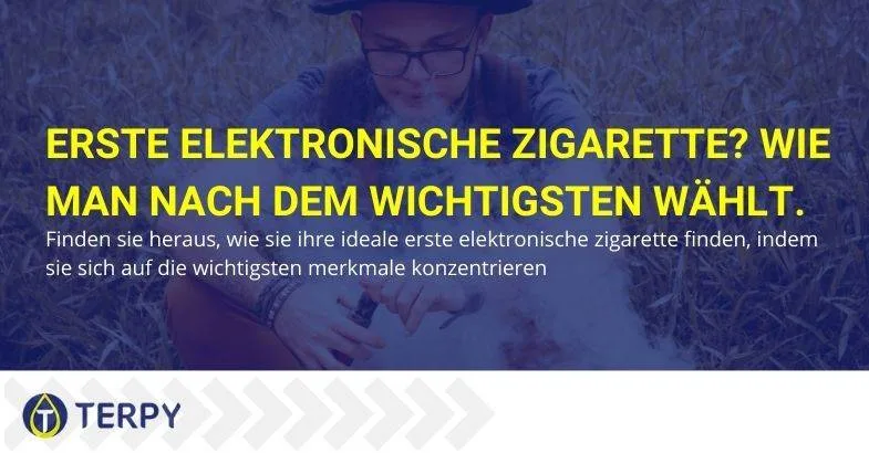 wie-wähle-die-erste-elektronische-Zigarette So finden Sie Ihre erste E-Zigarette nach dem, was am wichtigsten ist.
