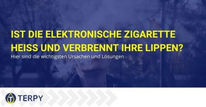 Die elektronische Zigarette brennt und verbrennt die Lippen. Ursachen und Lösungen.