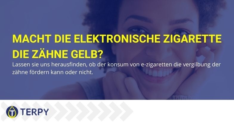 Kann eine elektronische Zigarette meine Zähne gelb machen?