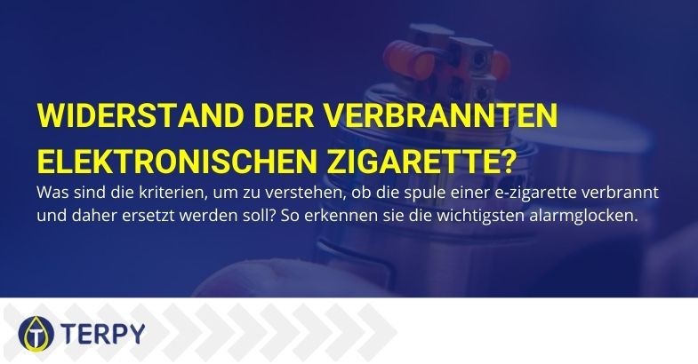 Woran man erkennt, dass der Widerstand einer elektronischen Zigarette durchgebrannt ist.