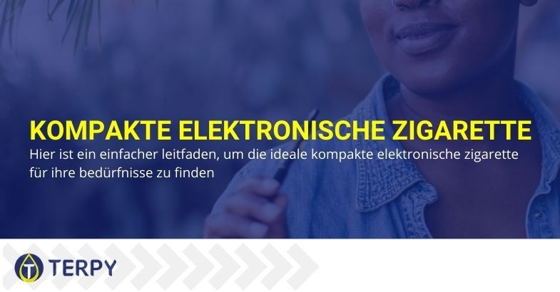 3 Tipps für die Auswahl einer kompakten elektronischen Zigarette