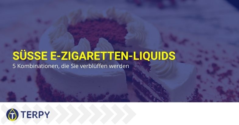 5 süße Kombinationen von Flüssigkeiten für elektronische Zigarette