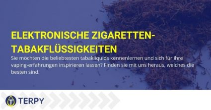 Meistverkaufte E-Zigaretten-Tabak-Liquids von Terpy