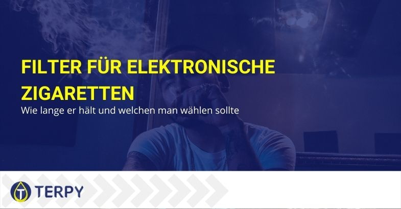 Wie lange hält er und welchen Filter für elektronische Zigaretten sollte man wählen?