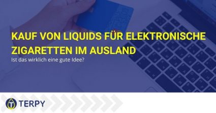 Ist der Kauf von E-Zigaretten-Liquids im Ausland eine gute Idee?