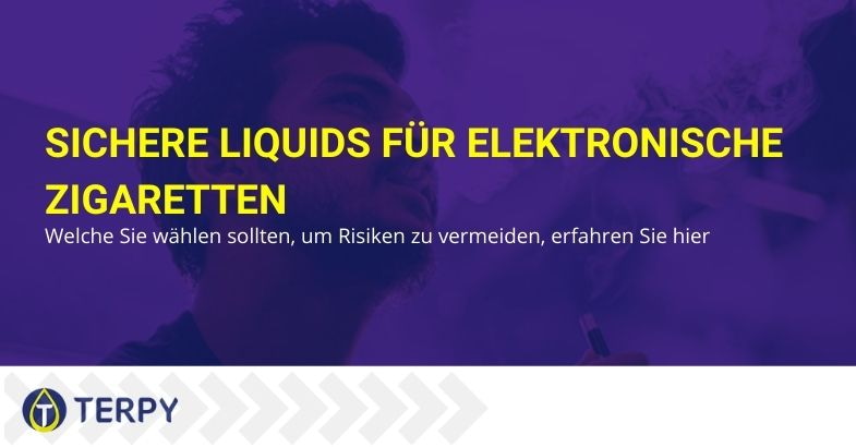 Auswahl von sicheren E-Liquids zur Vermeidung von Risiken