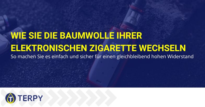 Elektronische Zigarettenwatte: Wie kann man sie wechseln?