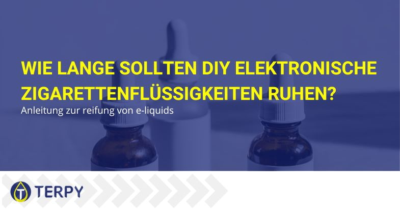 Wie lange sollten DIY-Flüssigkeiten ruhen?