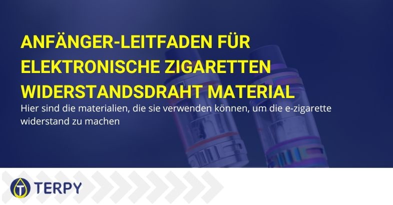 Leitfaden zur Auswahl von E-Zigaretten-Widerstandsdraht-Materialien