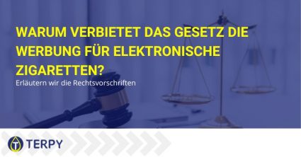 Warum Werbung für elektronische Zigaretten verboten ist