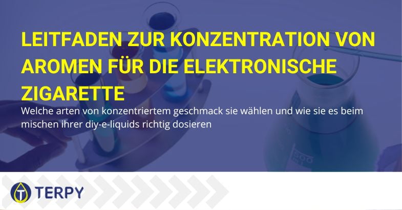 Anleitung zur Aromakonzentration für E-Zigaretten | Terpy