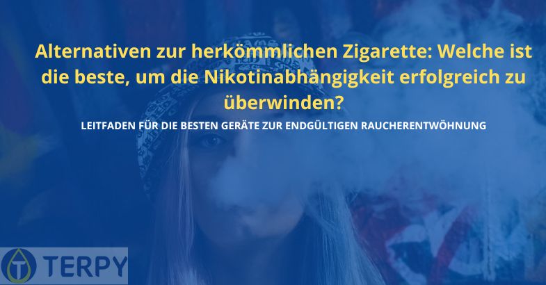 Alternativen zur herkömmlichen Zigarette