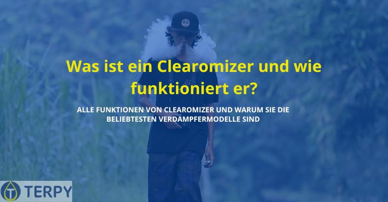 Was ist ein Clearomizer und wie funktioniert er?
