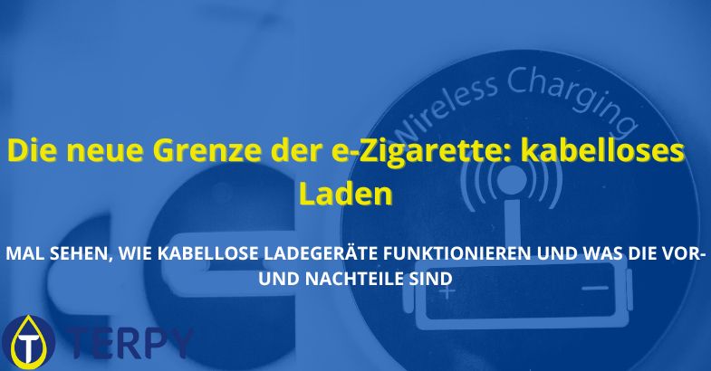 Die neue Grenze der e-Zigarette: kabelloses Laden