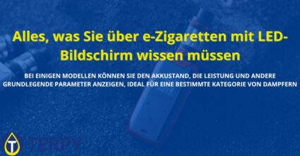 Alles, was Sie über e-Zigaretten mit LED-Bildschirm wissen müssen