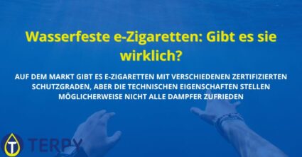 Wasserfeste e-Zigaretten: Gibt es sie wirklich?