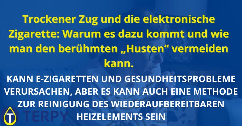 Trockener Zug und die elektronische Zigarette