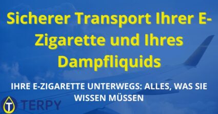 Sicherer Transport Ihrer E-Zigarette und Ihres Dampfliquids
