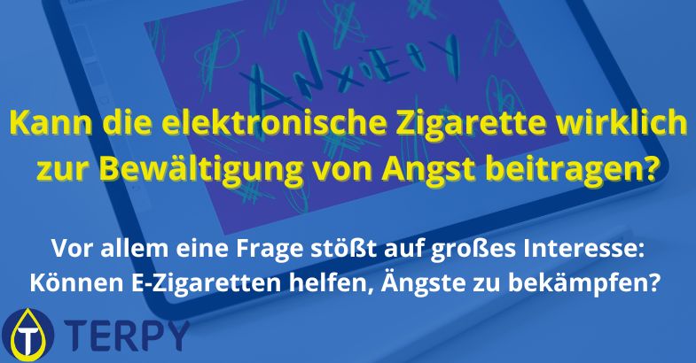 Kann die elektronische Zigarette wirklich zur Bewältigung von Angst beitragen?