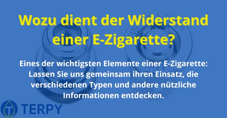 Wozu dient der Widerstand einer E-Zigarette?